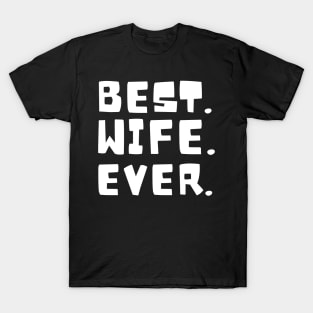 Best Wife Ever T-Shirt